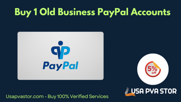 Buy 1 Old Business PayPal Accounts