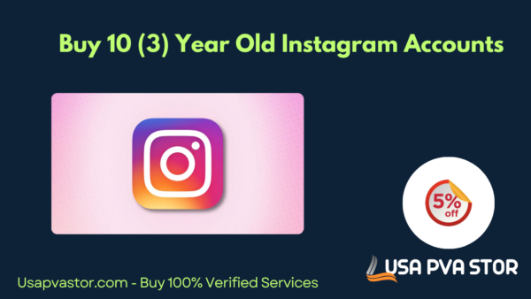 Buy 10 (3) Year Old Instagram Accounts